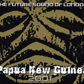 FUTURE SOUND OF LONDON - Papua New Guinea (Blue States mix)