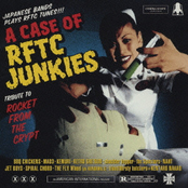 A Case OF Rftc Junkies -Tribute To Rocket From The Crypt-