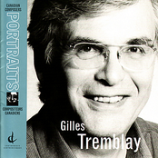 Canadian Composers Portraits: Gilles Tremblay