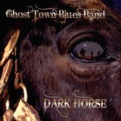 Ghost Town Blues Band: Dark Horse