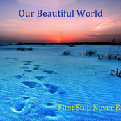 Our Beautiful World: First Step Never Ends