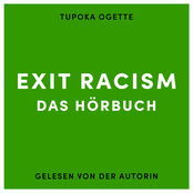 EXIT RACISM - rassismuskritisch denken lernen (Ungekürzt)