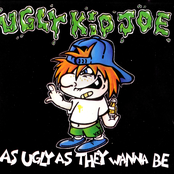 Ugly Kid Joe: As Ugly As They Wanna Be