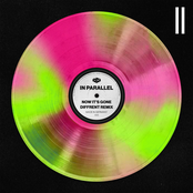 In Parallel: NOW IT'S GONE (DIFFRENT REMIX)