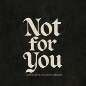 Not For You