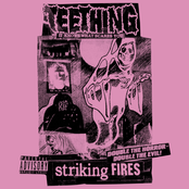 Teething: Striking Fires