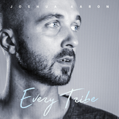 Joshua Aaron: Every Tribe