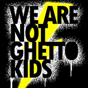 we are not ghetto kids