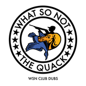 The Quack (WSN Club Dubs)