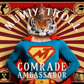 Mumiy Troll: Comrade Ambassador