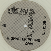 Shatter Prone by Glass Domain