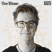 Dan Wilson: Love Without Fear