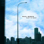 Paul Burch: East To West