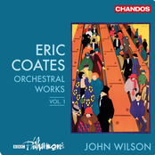 Coates: Orchestra Works, Vol. 1