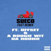 Sueco The Child: Fast (Remix) [feat. Offset & A Boogie Wit da Hoodie]