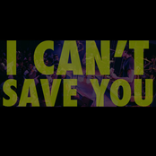 I Can't Save You