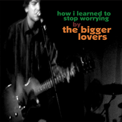 Catch And Release by The Bigger Lovers