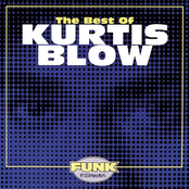 Kurtis Blow: The Best Of Kurtis Blow