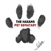 The Haxans: Pet Sematary