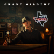 Grant Gilbert: West of Fort Worth