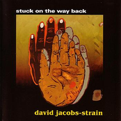 David Jacobs-Strain: Stuck On The Way Back