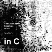 The Salt Lake Electric Ensemble Perform Terry Riley's In C 10th Anniversary Remastered Edition