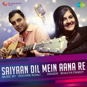Saiyaan Dil Mein Aana Re - Bhavya Pandit