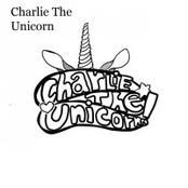 Charlie The Unicorn!