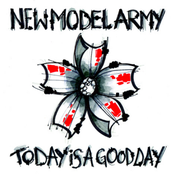 Today Is A Good Day by New Model Army