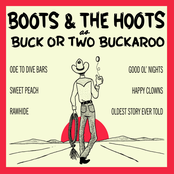 Boots & The Hoots: Buck or Two Buckaroo