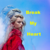 Break My Heart