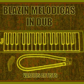 Blazin Melodicas In Dub