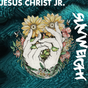 Sunweight: Jesus Christ Jr.