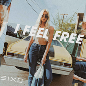 EIXO: I Feel Free