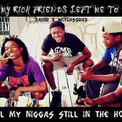 All My Rich Friends Left Me to Die, All My Niggas Still in the Hood