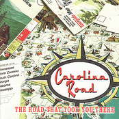 Carolina Road: The Road That Took You There