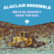 Alaclair Ensemble: Mets du respect dans ton bac