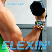 Planet Booty: Flexin'