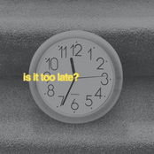 is it too late?