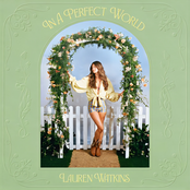 Lauren Watkins: In A Perfect World