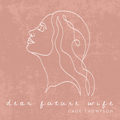 Cade Thompson: Dear Future Wife