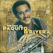 Paquito D'Rivera: The Best Of Paquito D'Rivera