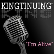 Kingtinuing: I'm Alive