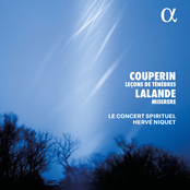 Couperin: Leçons de Ténèbres - Lalande: Miserere