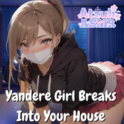 Yandere Girl Breaks Into Your House