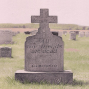 All My Friends are Dead