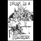 Drunk In A Dumpster