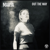 Marta: Out The Way