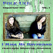 I Miss My Boyfriend (feat. Shooter Jennings)