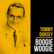 Tommy Dorsey Orchestra: Boogie Woogie